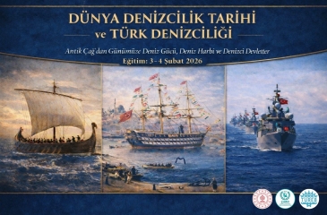 Dünya Denizcilik Tarihi ve Türk Denizciliği Uzmanlık Eğitimi 3 - 7 Şubat 2026 tarihlerinde düzenlenecek